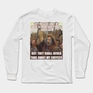 Do Not Take My Coffee Long Sleeve T-Shirt